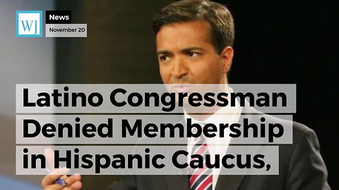 Latino Congressman Denied Membership in Hispanic Caucus, the Reason Why is Surprising