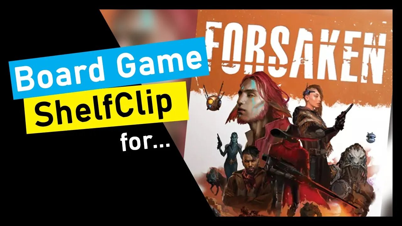 🌱ShelfClips: Forsaken (Short Board Game Preview)