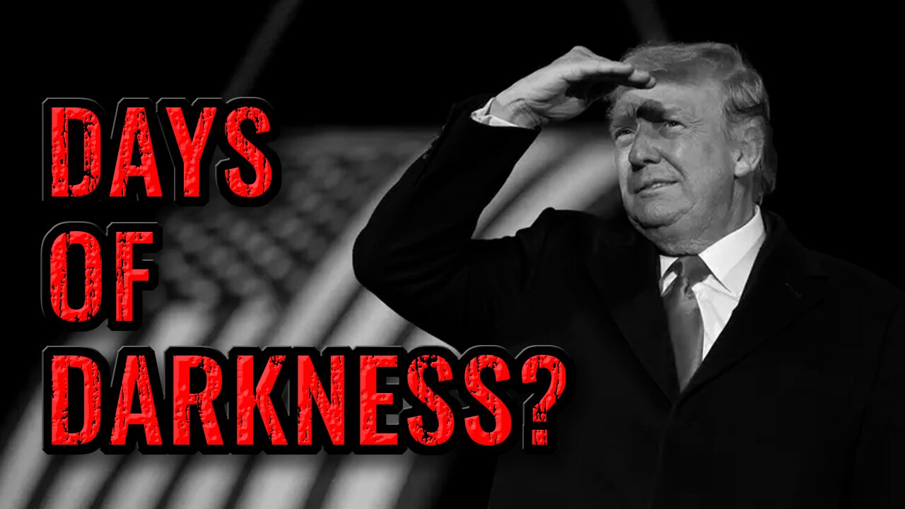 Days of Darkness Amidst A Plan To Bring Truth To Light?