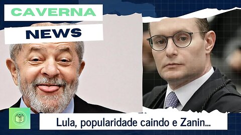 Lula, popularidade caindo e Zanin...