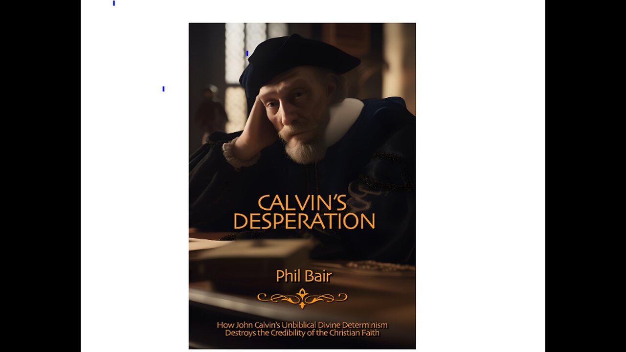 #kjv #KJV | #Phil_Bair Book #" #Calvins_Desperation ".| on @IdolKiller channel.