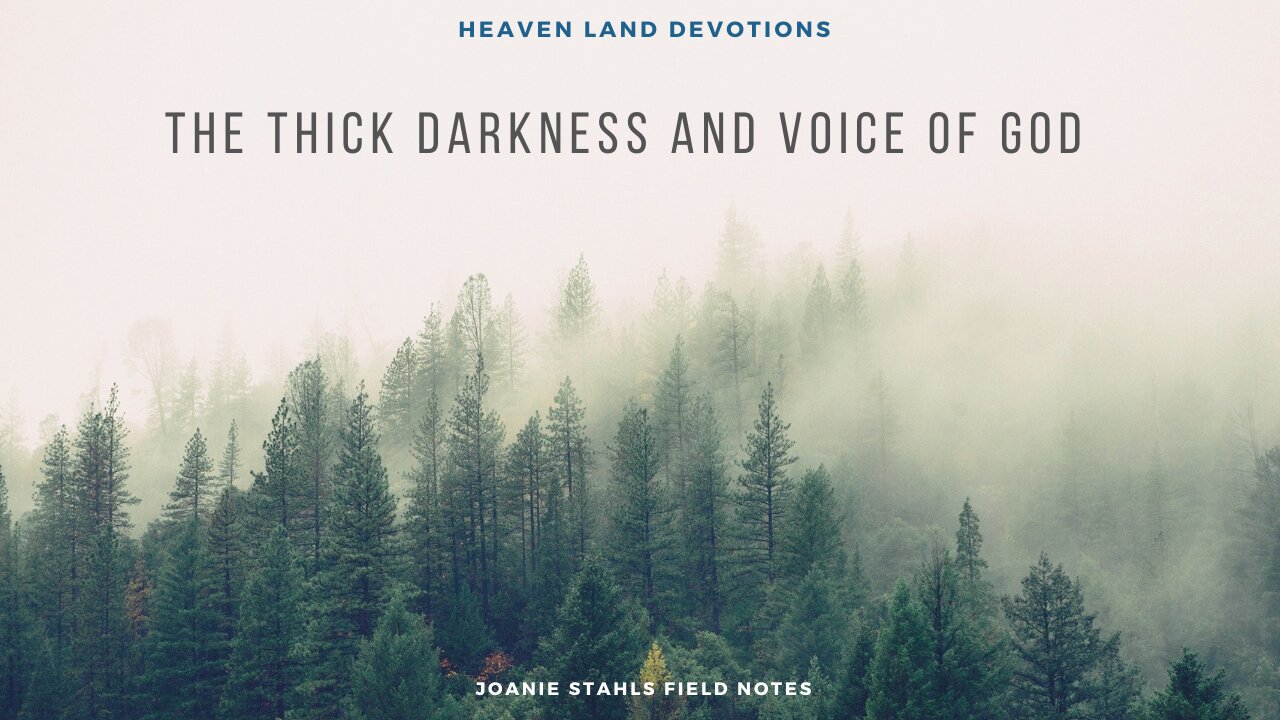 Heaven Land Devotions - The Thick Darkness And Voice of God