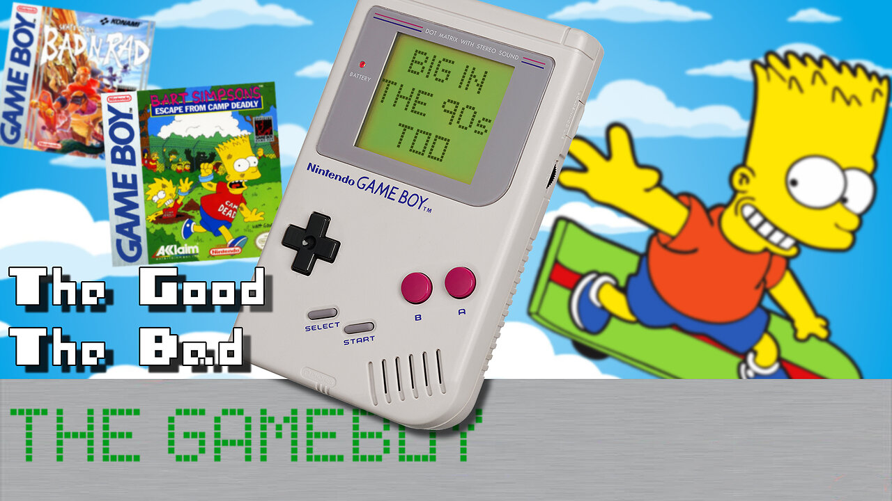 Bart Simpson, Skateboards, and Animal Mascots ~ The Good, The Bad, and The GameBoy