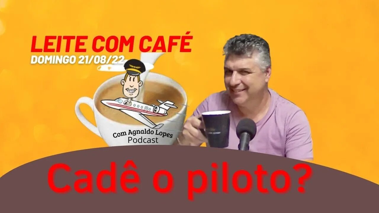 Ué! Cadê o piloto? ✈️🛫🛬🛩️ - LEITE COM CAFÉ