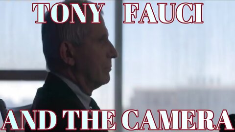 Tony Fauci And The Camera by Dr. Kary Mullis