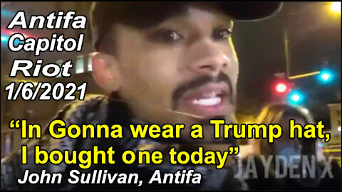 Antifa Capitol Riot - John Sullivan Brags About Posing as Trump Supporter