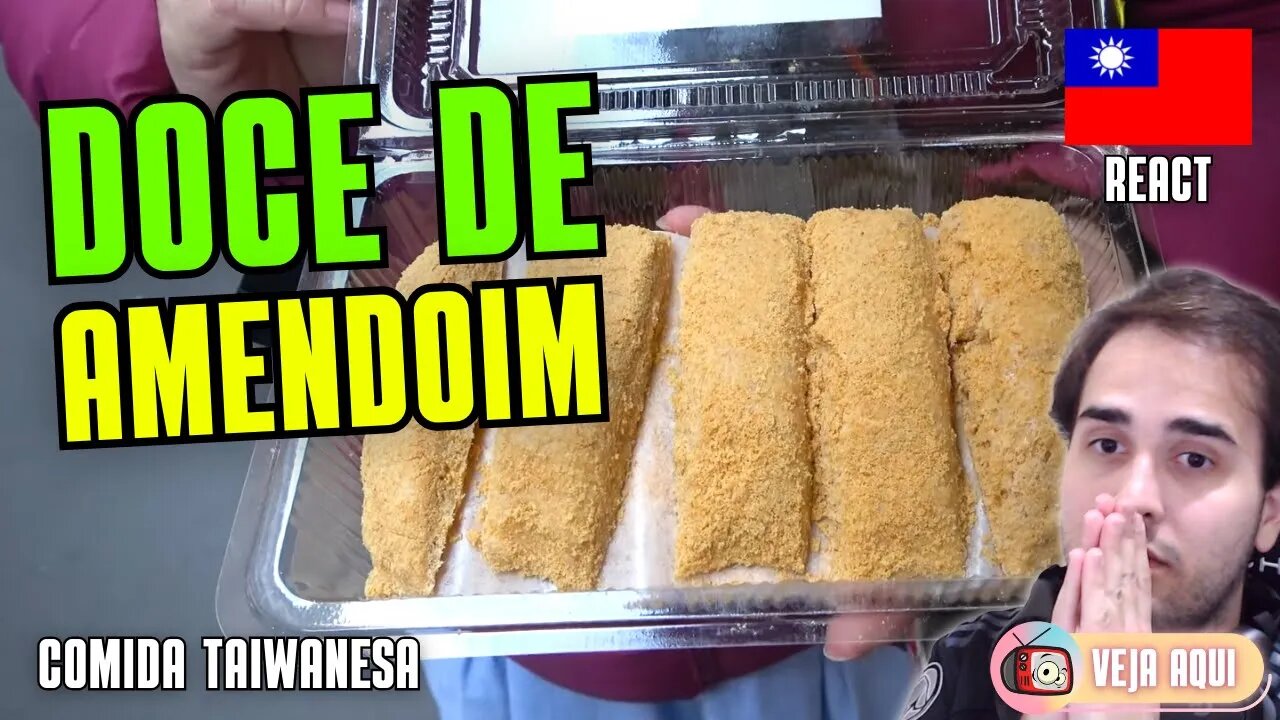 VOCÊ GOSTA de DOCE DE AMENDOIM? Então veja! Reagindo a COMIDAS DE RUA TAIWANESAS | Veja Aqui Reacts