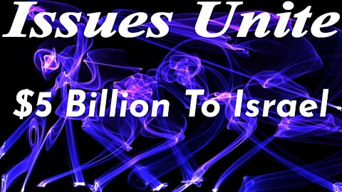 $5 Billion To Israel