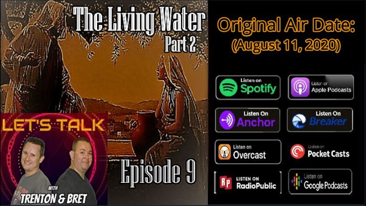 Episode 9: The Living Water Part 2 (8/11/20)