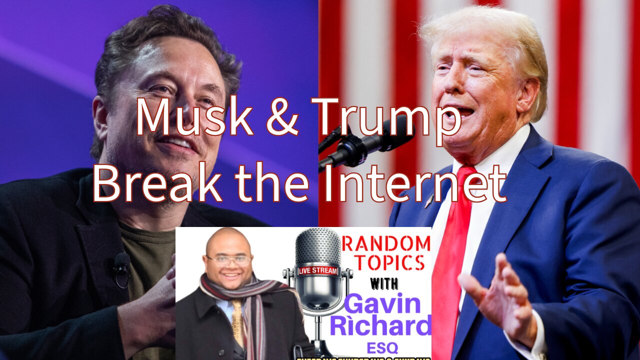 Trump & Musk Break the Intenet