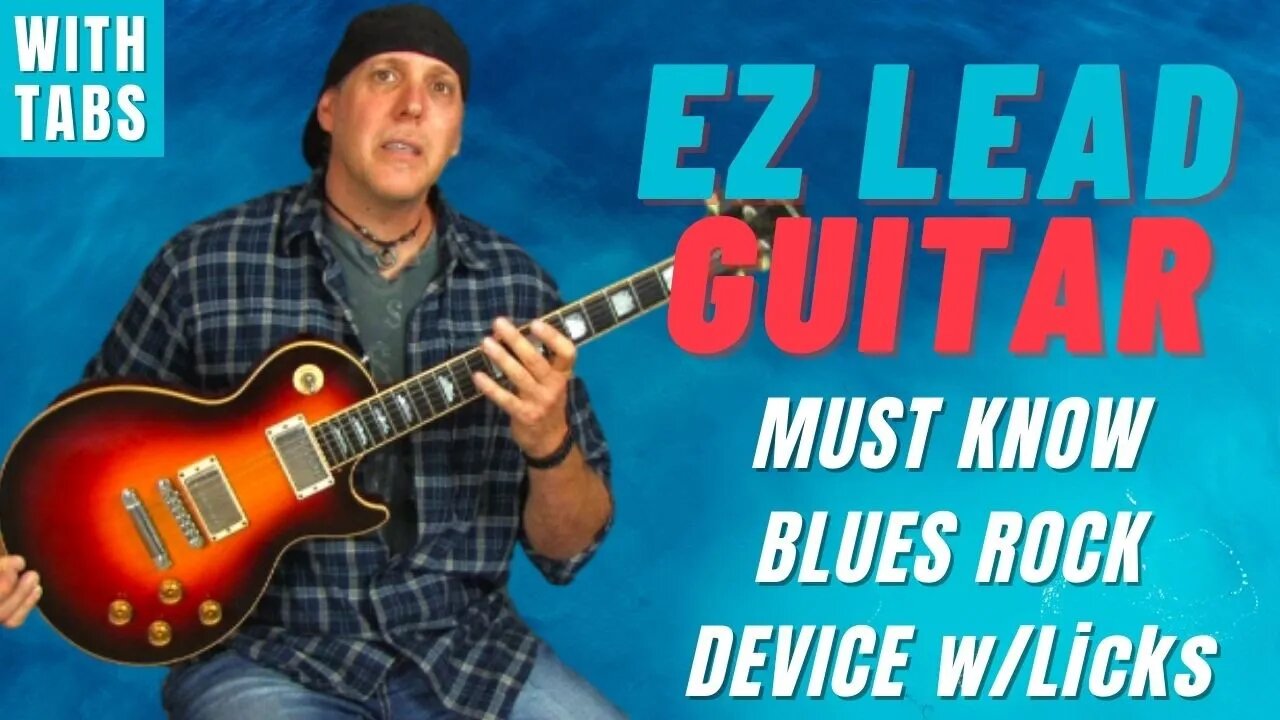 EZ Blues Rock Lead Guitar - Learn To Solo & Jam - must know device & licks