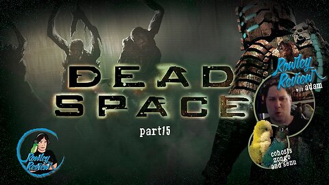 The Rowley Review - Dead Space Remake pt 15