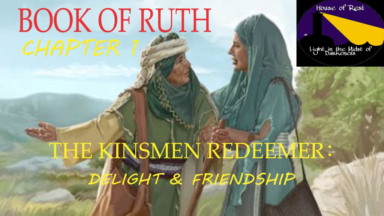 THE BOOK OF RUTH: THE KINSMEN REDEEMER PART1