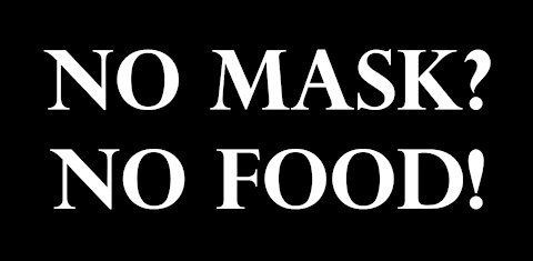 No mask? No food!