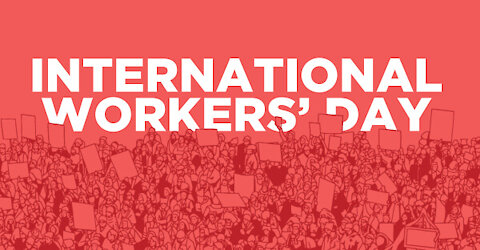 Did You Celebrate International's Worker's Day?