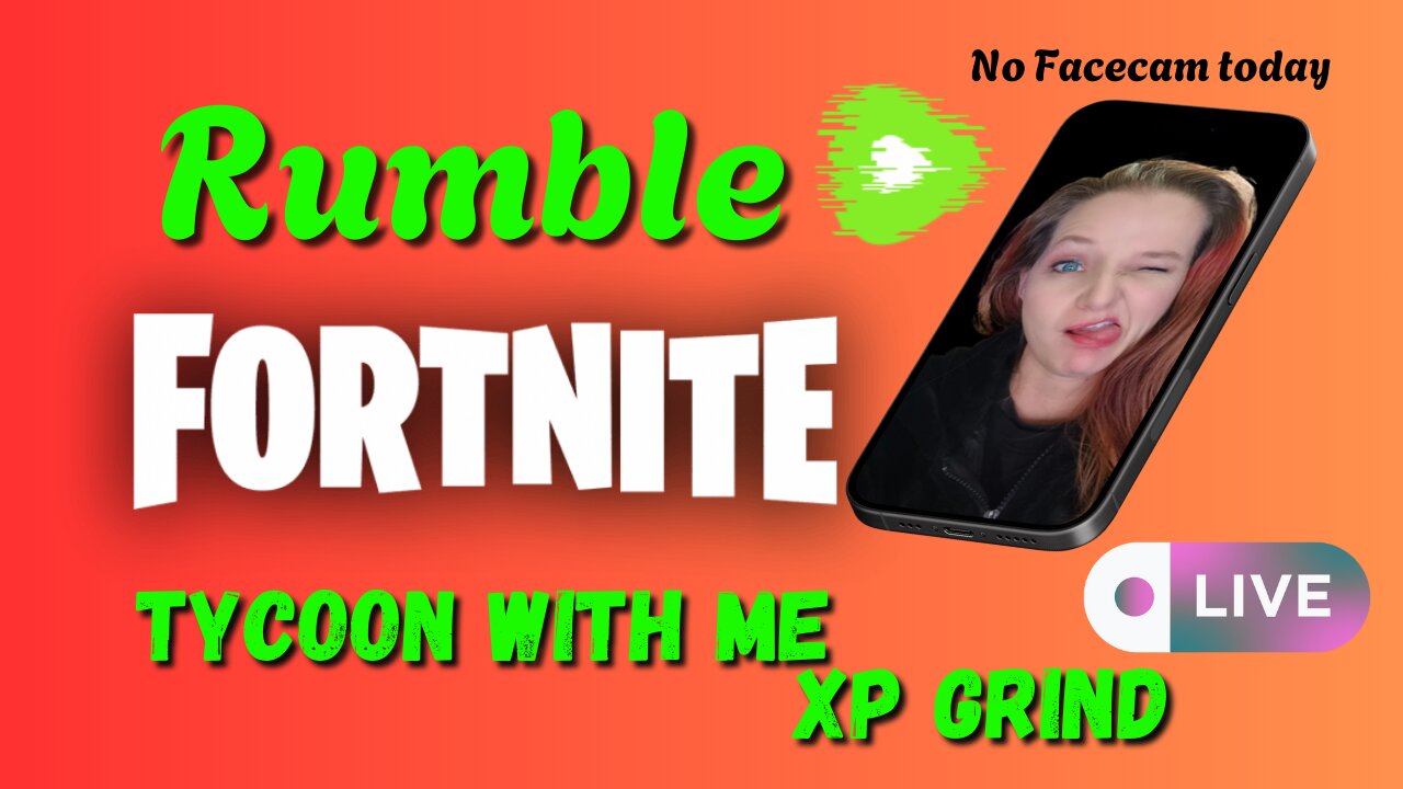 FORTNITE LIVE ON RUMBLE - Let's Grind XP With Tycoons