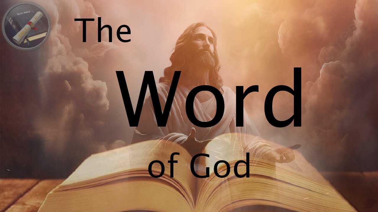 The Word of God: Jesus, Scripture, or Both?