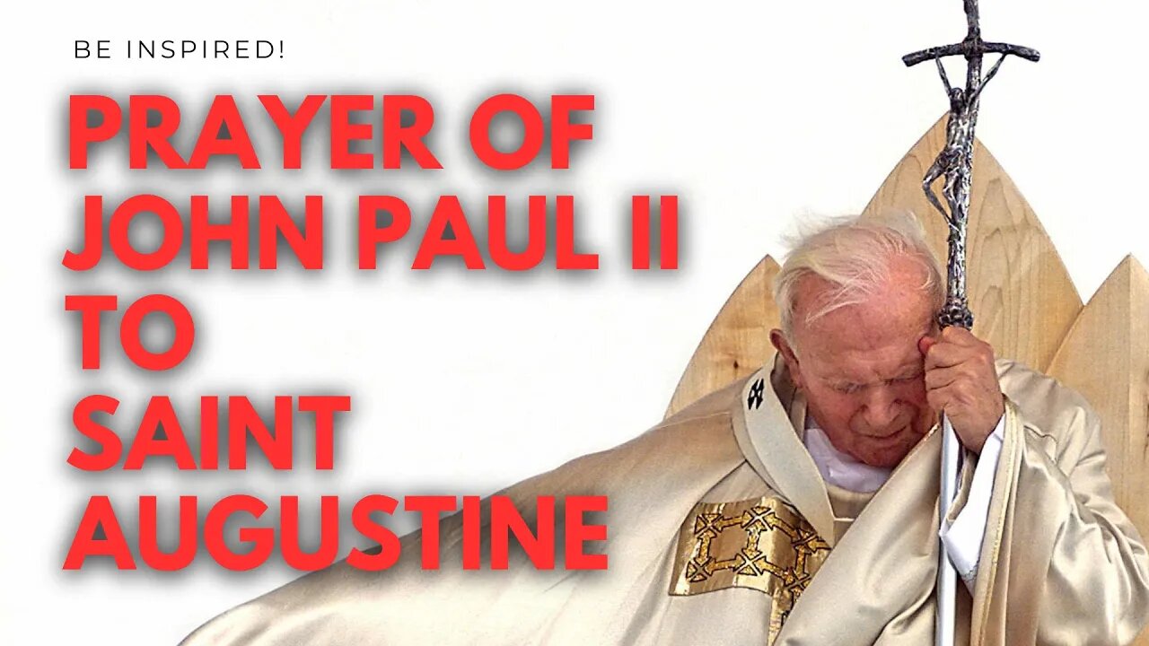 POPE JOHN PAUL II | PRYER TO SAINT AUGUSTINE #unitedstates #philippines