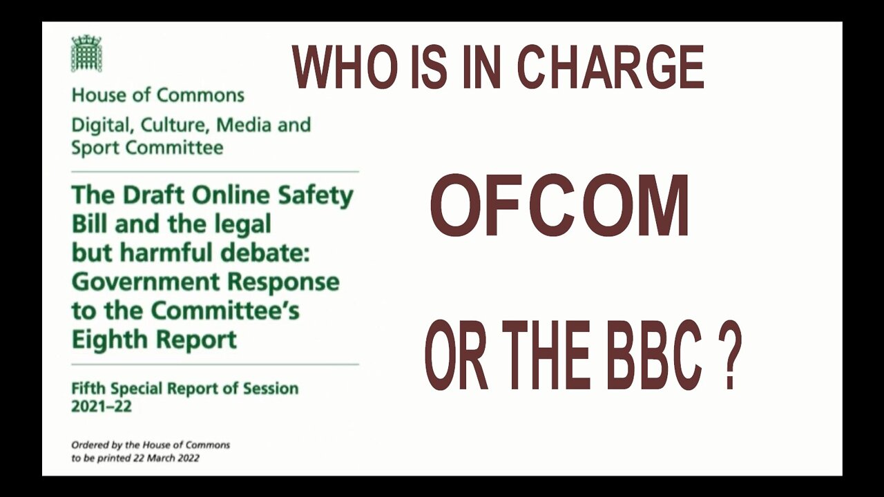 Online Safety Bill, Who is in control as Internet Regulator, Ofcom or the BBC.