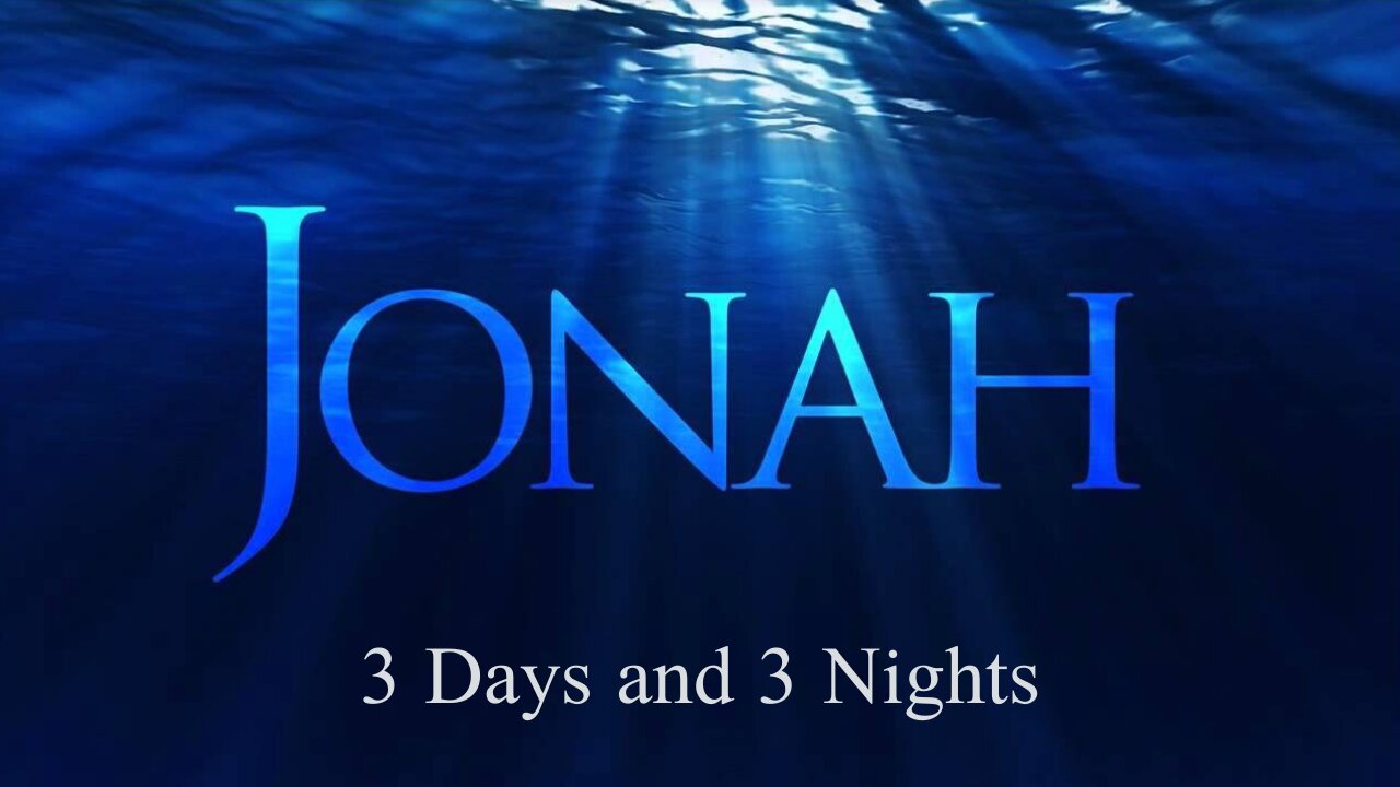 Jonah - Three Days and Three Night
