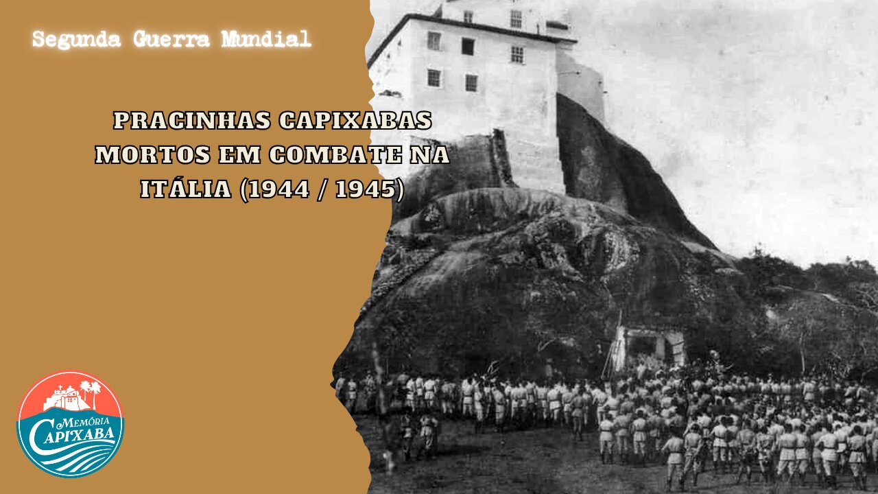 Pracinhas Capixabas mortos em combate na Itália (1944 / 1945)