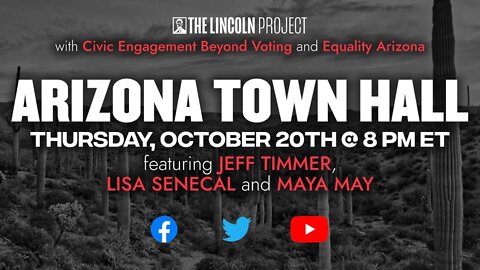 JOIN US: Thursday, October 20th at 8 PM ET for a Lincoln Project Town Hall all about Arizona! 🌵