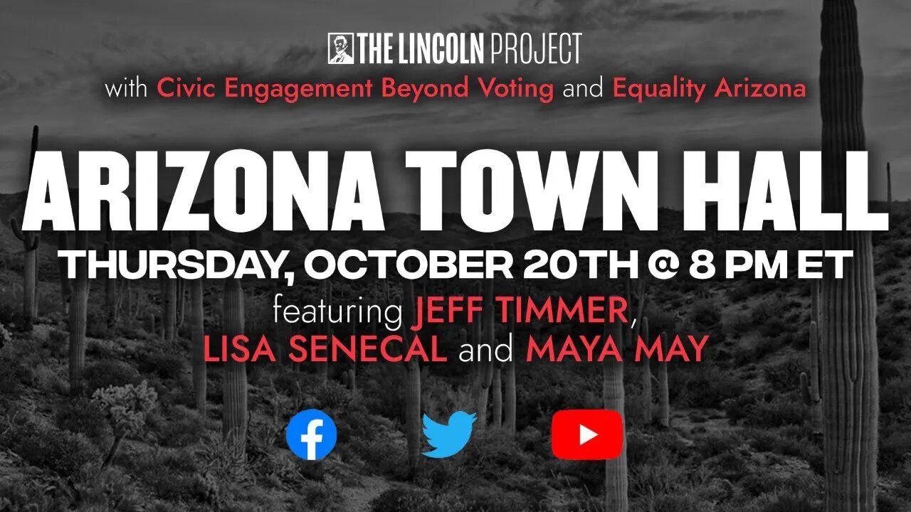 JOIN US: Thursday, October 20th at 8 PM ET for a Lincoln Project Town Hall all about Arizona! 🌵