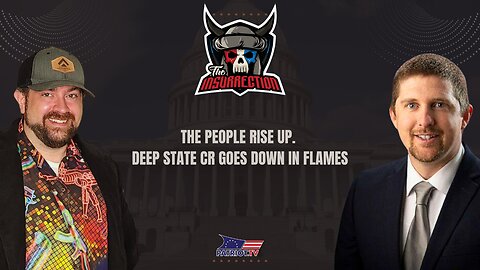 The People Rise Up. Deep State CR Goes Down In Flames