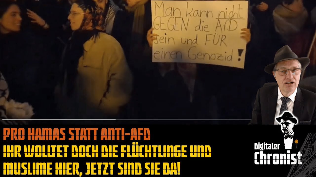 Pro Hamas statt Anti-AfD - "Ihr wolltet doch die Flüchtlinge und Muslime hier, jetzt sind sie da!"