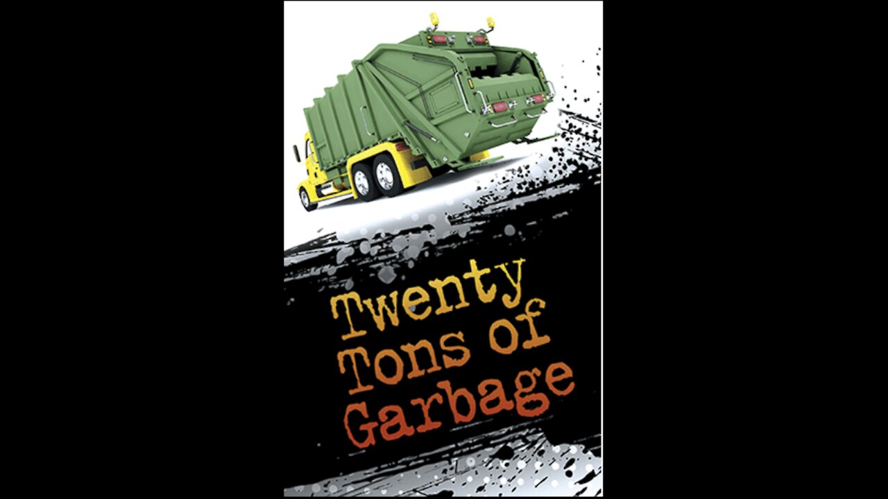 Twenty Tons of Garbage