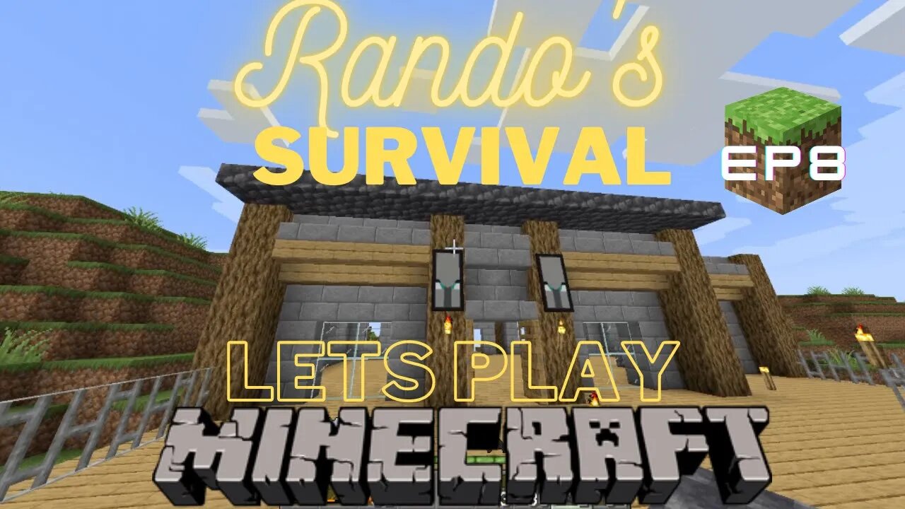 Rando's Minecraft survival Lets Play EP 8 BACKYARD LANDSCAPING