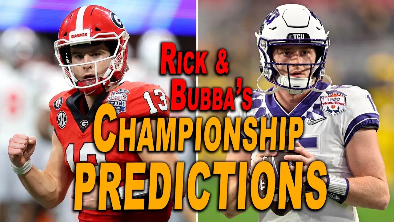 Rick & Bubba's Championship Predictions