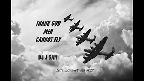 THANK GOD MEN CANNOT FLY - DELLANDRA (DJ J SAN MIX)