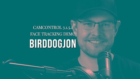 BirdDogJon Tries out CamControl Auto Tracking 3.1.5.1 (P200)