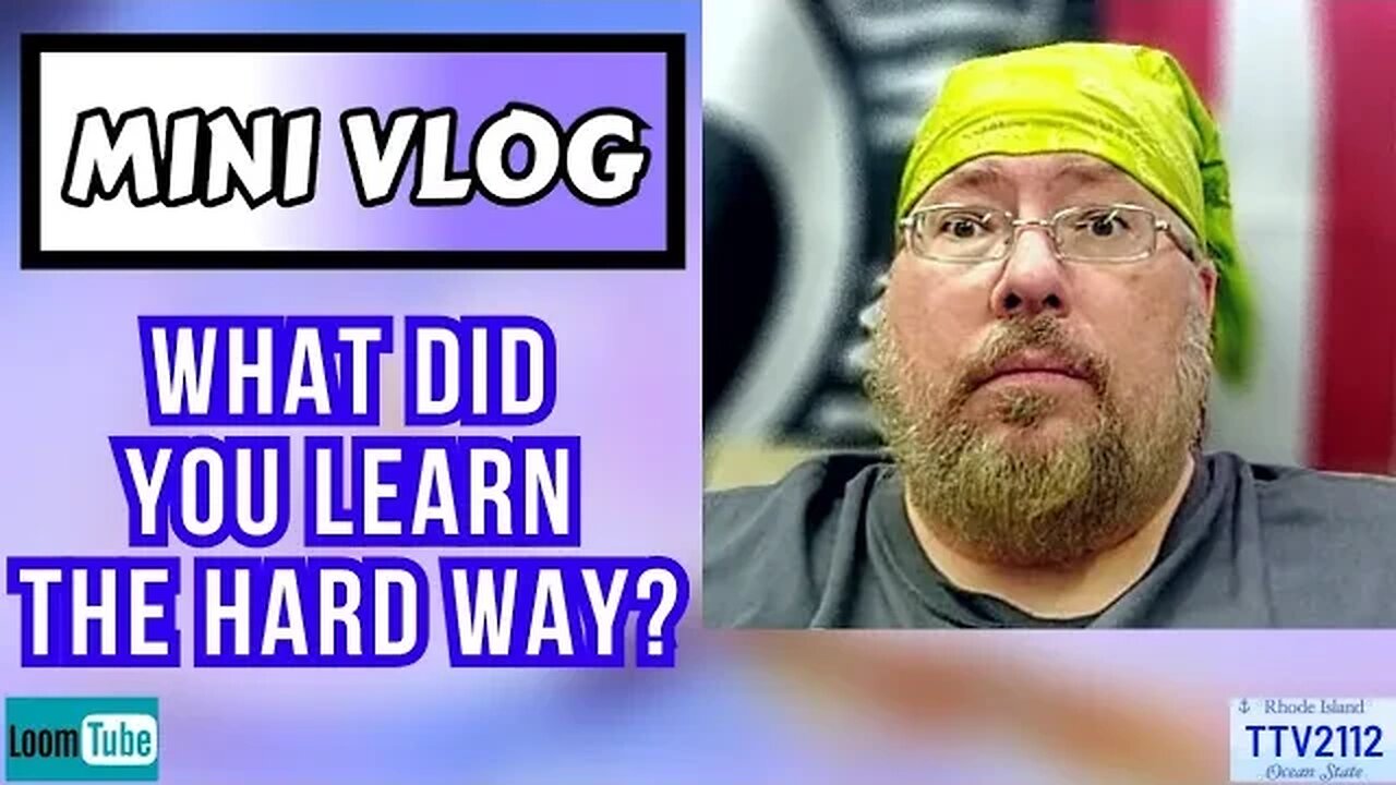 MINI VLOG - WHAT DID YOU LEARN THE HARD WAY? - 100423 TTV2112