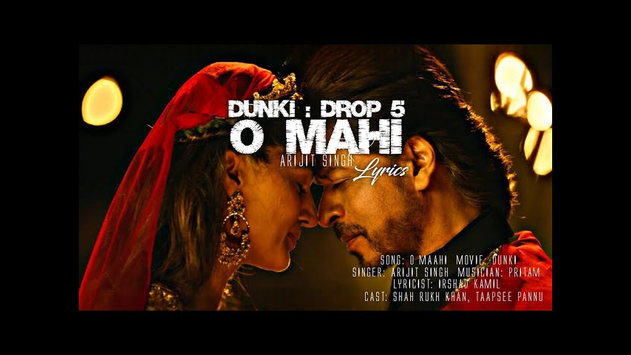 Dunki Drop 5: O Maahi | Shah Rukh Khan | Taapsee Pannu | Pritam | Arijit Singh | Irshad Kamil