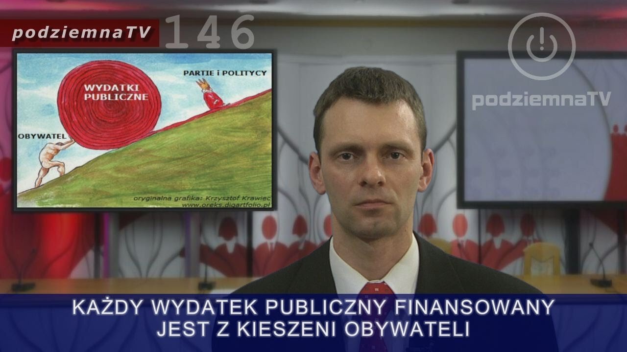 podziemna TV - WYDATKI PUBLICZNE czyli dlaczego tak mało zarabiasz! #146 (12.04.2016)