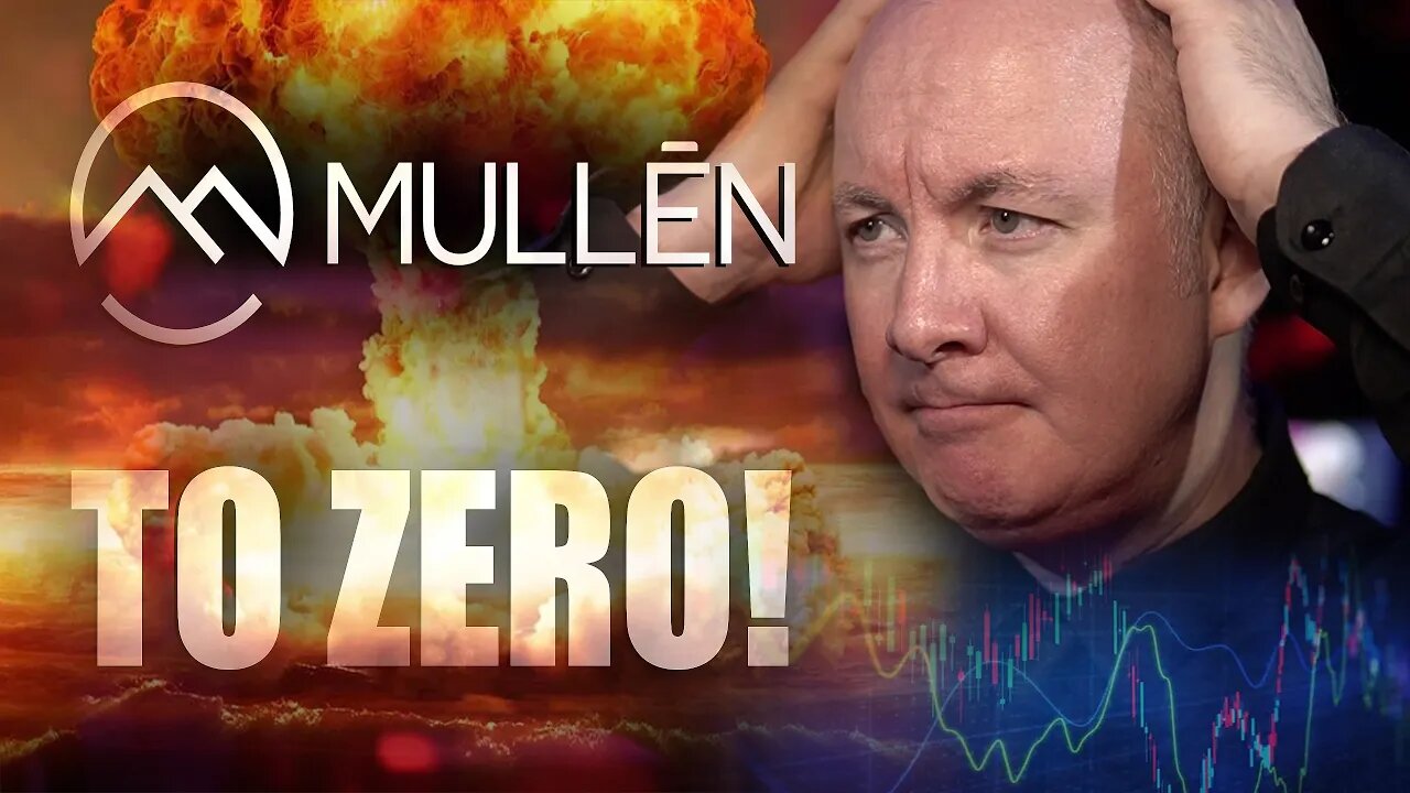 MULLEN MULN TO ZERO - TRADING & INVESTING - Martyn Lucas Investor