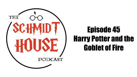 Episode 45 - Harry Potter and the Goblet of Fire