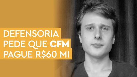 Defensoria pede que CFM pague R$ 60 mi por atuação na pandemia