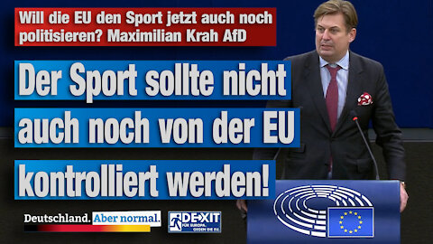 Will die EU den Sport jetzt auch noch politisieren? Maximilian Krah AfD