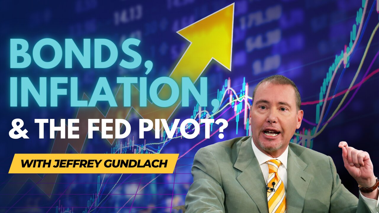 Jeffrey Gundlach on Why the Markets May Force a Federal Reserve Pivot