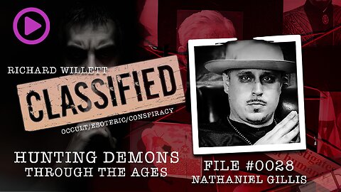 Classified File #0028 Nathaniel Gillis Hunting Demons Through The Ages - Ickonic.com