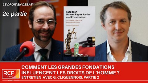 Comment les grandes fondations influencent les droits de l'homme: Entretien - G. Cliquennois, Part 2