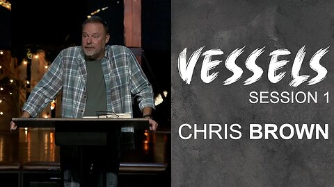 Vessels Conference 2023 | Session 1 | Chris Brown