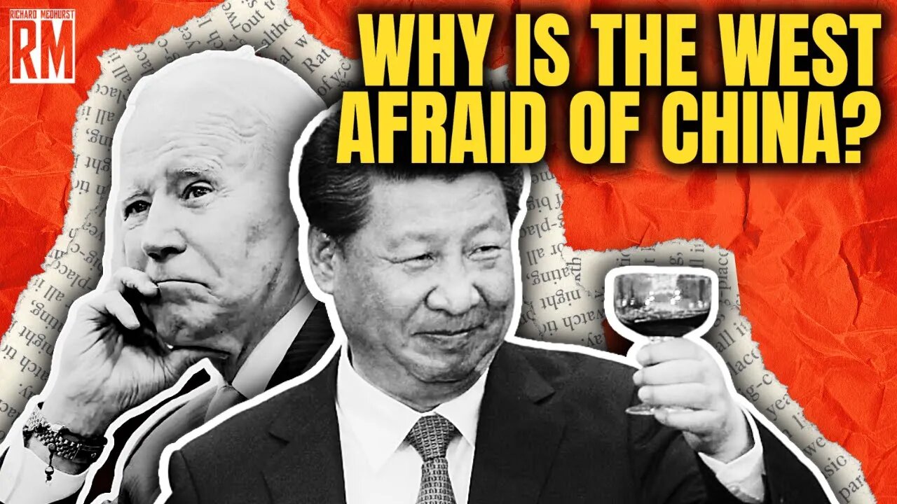 Why Is the West Afraid of China?
