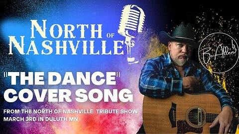 "The Dance" Cover by Bo Allen North of Nashville Country Tribute Show