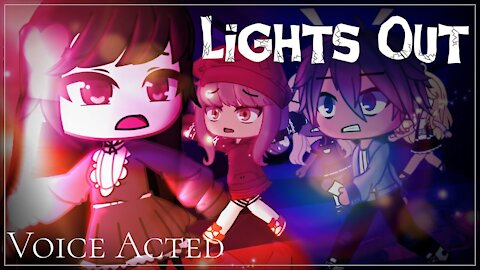 "Lights Out" Voice Acted Flicker Inspired GCMM | Gacha Club |