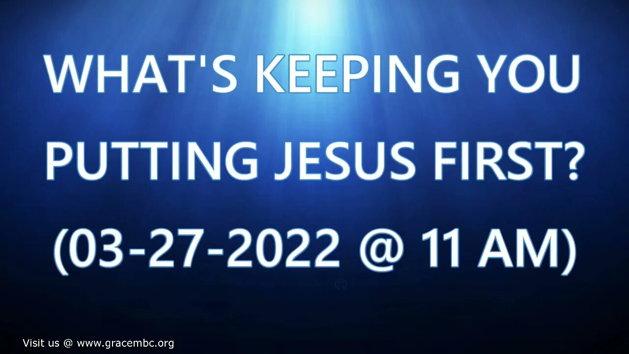 WHAT’S KEEPING YOU FROM TO PUTTING JESUS FIRST?