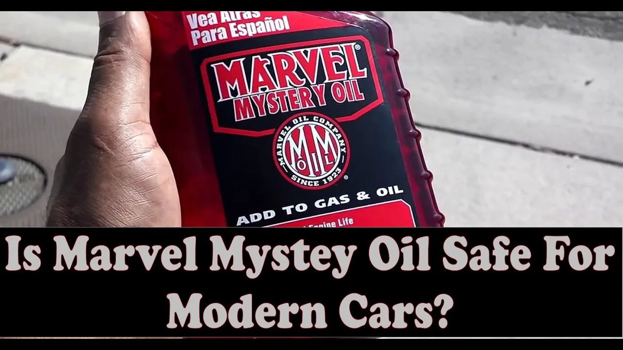 Marvel Mystery Oil. Is It Safe To Use In Modern Cars?